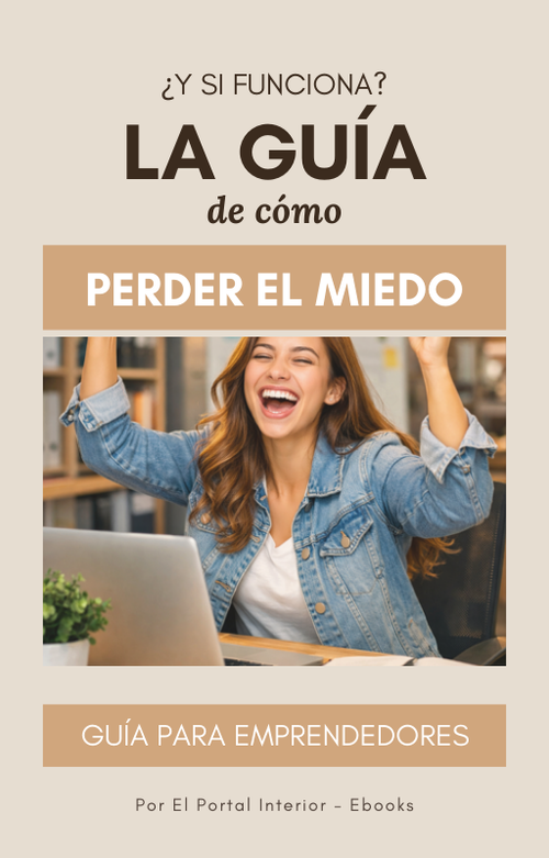 Cómo perder el miedo - Guía para emprendedores